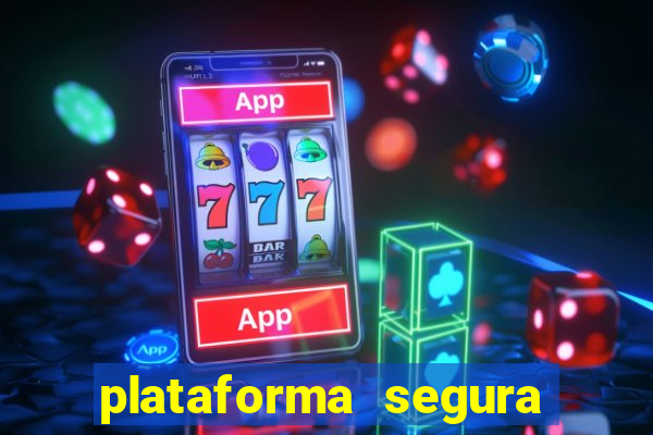 plataforma segura para ganhar dinheiro